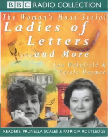 Carole Hayman,Lou Wakefield, "Ladies of Letters"...and More (BBC Radio Collection)