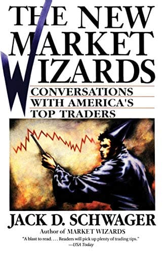 Jack D. Schwager, The New Market Wizards: Conversations with America&#039;s Top Traders