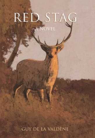 Guy De La Valdene, Red Stag