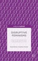 Gwendolyn Audrey Foster, Disruptive Feminisms