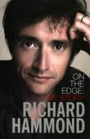 Richard Hammond, On The Edge: My Story by Richard Hammond