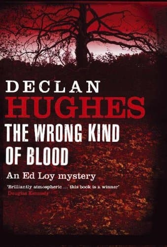 Declan Hughes The Wrong Kind of Blood