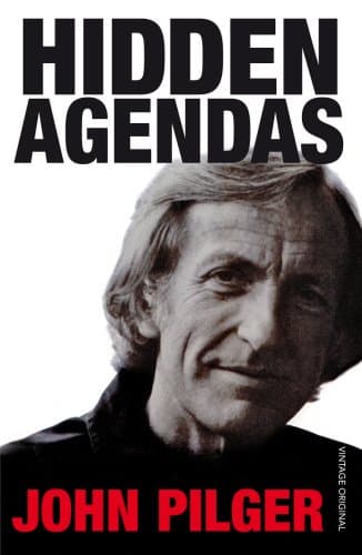 John Pilger Hidden Agendas