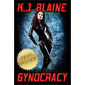 Gynocracy K.J. Blaine