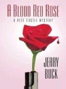 Jerry Buck, A Blood Red Rose