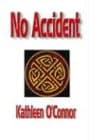 Kathleen O'Connor, No Accident