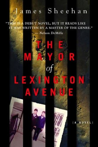 James Sheehan The Mayor of Lexington Avenue